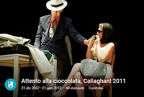 Foto dello spettacolo 'Attento alla cioccolata, Challaghan!' del 2011